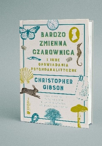 Bardzo Zmienna Czarownica i inne opowiadania psychoanalityczne
