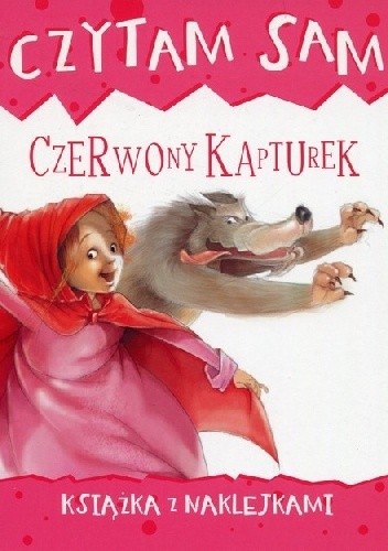 Czytam sam. Czerwony kapturek. Książka z naklejkami