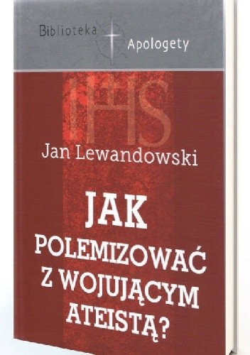 Jak polemizować z wojującym ateistą?