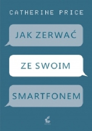 Jak zerwać ze swoim smartfonem