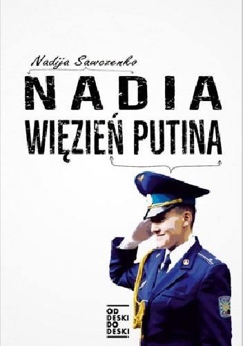 Nadia. Więzień Putina