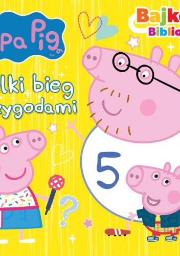 Świnka Peppa. Wielki bieg z przeszkodami.