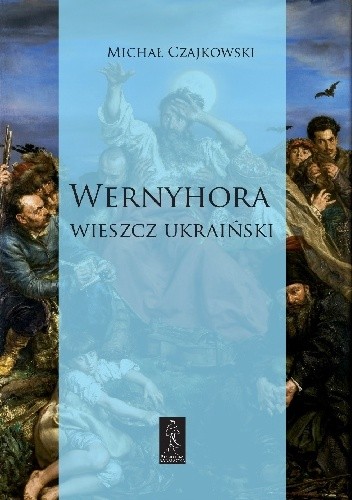 Wernyhora. Wieszcz ukraiński