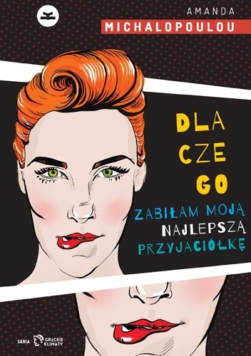 Dlaczego zabiłam moją najlepszą przyjaciółkę