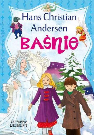 Baśnie. Andersen. Zaczarowana klasyka