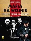 Mafia na wojnie współpraca wielkich gangsterów z aliantami