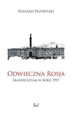 Odwieczna rosja mandelsztam w 1917 roku