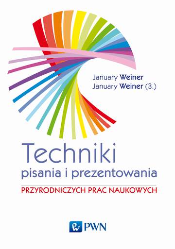 Technika pisania i prezentowania przyrodniczych prac naukowych przewodnik praktyczny wyd. 5