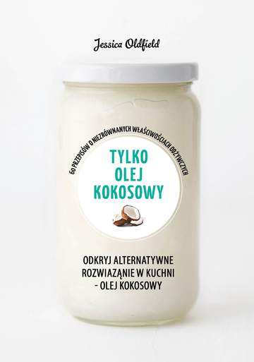 Tylko olej kokosowy zielona seria