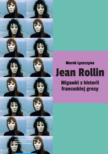 Jean Rollin. Migawki z historii francuskiej grozy
