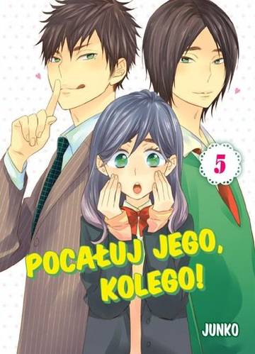 Pocałuj Jego, Kolego! Tom 5