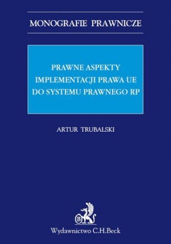 Prawne aspekty implementacji prawa UE do systemu prawnego RP