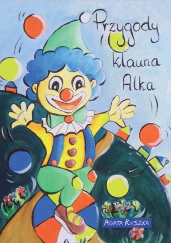 Przygody Klauna Alka. Klaun Alek i ciasteczkowa przygoda