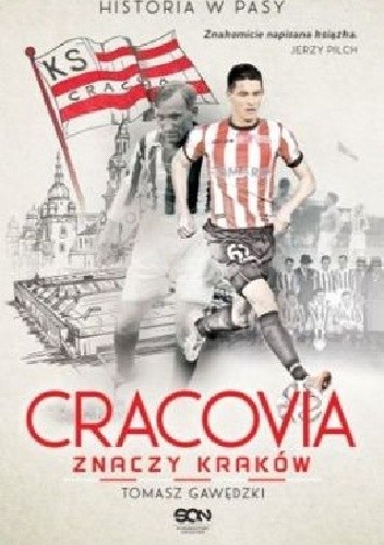 Cracovia znaczy Kraków. Historia w Pasy
