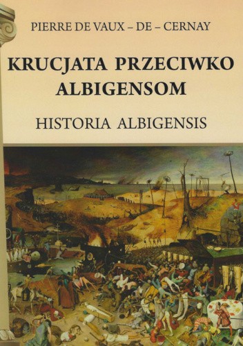 Krucjata przeciwko Albigensom Historia Albigensis