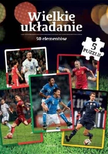 Piłka nożna. Wielkie układanie