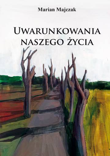 Uwarunkowania naszego życia