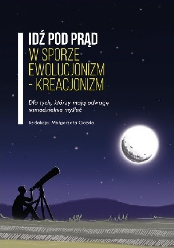 W sporze ewolucjonizm - kreacjonizm