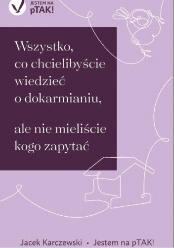 Wszystko, co chcielibyście wiedzieć o dokarmianiu