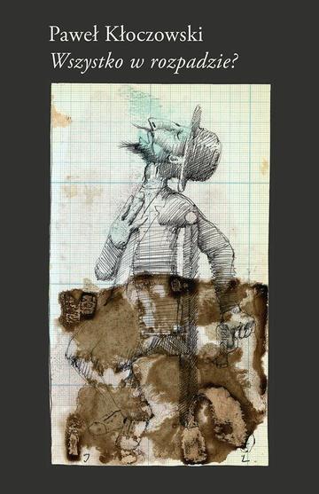 Wszystko w rozpadzie?