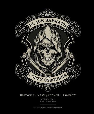 Black Sabbath & Ozzy Osbourne. Historie największych utworów