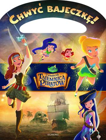 Dzwoneczek i tajemnica piratów chwyć bajeczkę