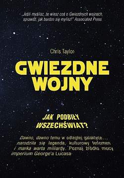 Gwiezdne wojny jak podbiły wszechświat