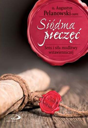 Siódma pieczęć sens i siła modlitwy wstawienniczej