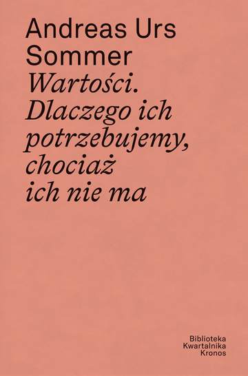 Wartości Dlaczego ich potrzebujemy chociaż ich nie ma