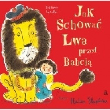 Jak schować Lwa przed Babcią