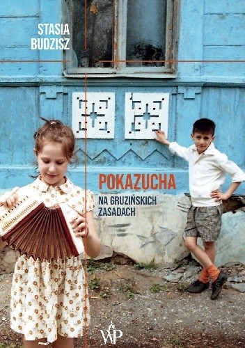 Pokazucha. Na gruzińskich zasadach