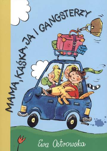 Mama kaśka ja i gangsterzy przygody szalonej rodzinki