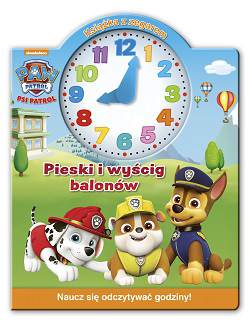 Pieski i wyścig balonów książka z zegarem Psi Patrol