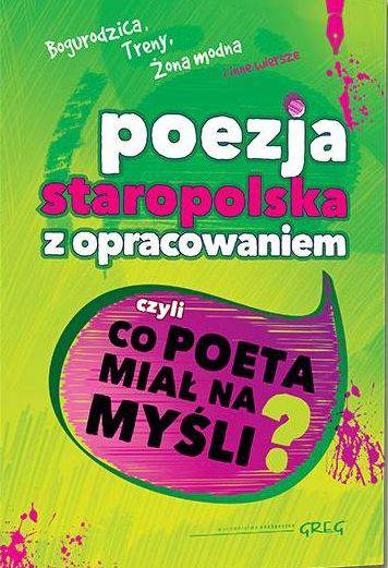 Poezja staropolska z opracowaniem czyli co poeta miał na myśli