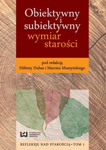 Obiektywny i subiektywny wymiar starości