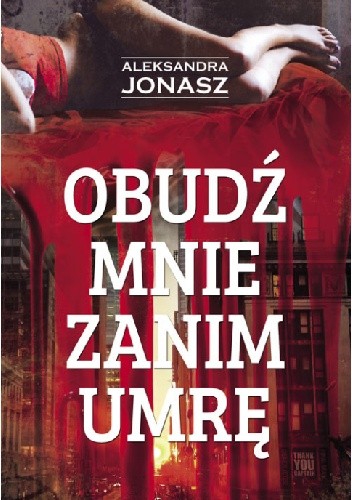 Obudź mnie zanim umrę