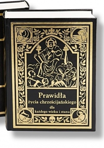 Prawidła życia chrześcijańskiego dla każdego wieku i stanu