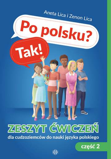 Po polsku? Tak!. Zeszyt ćwiczeń dla cudzoziemców do nauki języka polskiego, cz. 2