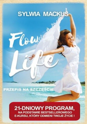 Flow Life - przepis na szczęście