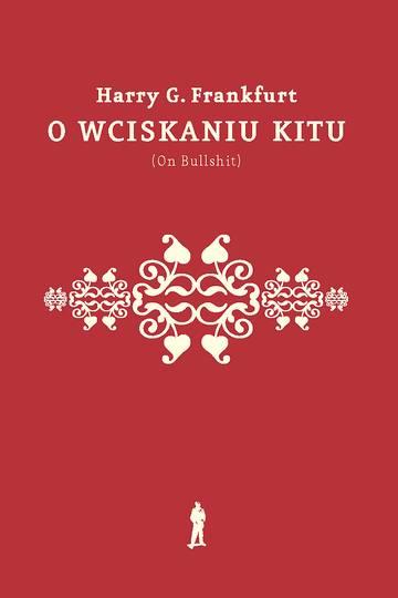 O wciskaniu kitu (On Bullshit) wyd. 2022
