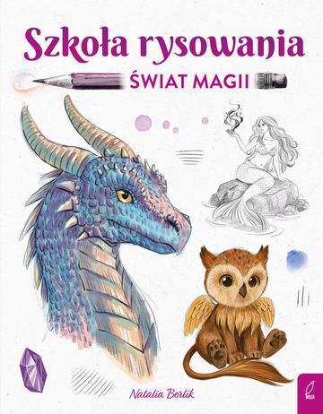Szkoła rysowania. Świat magii