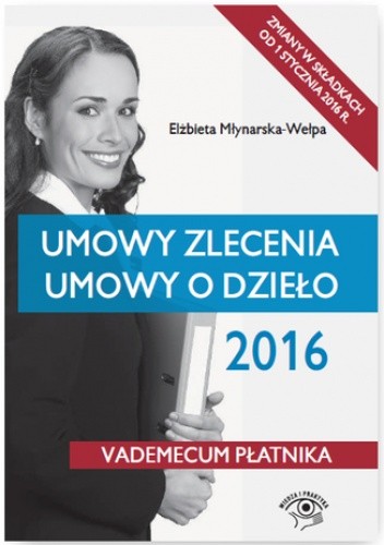 Umowy zlecenia. Umowy o dzieło 2016