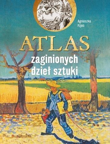 Okładka: Atlas zaginionych dzieł sztuki