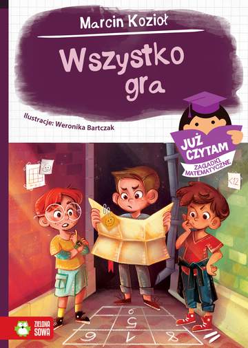 Wszystko gra. Już czytam. Zagadki matematyczne