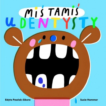 Miś Tamiś u dentysty