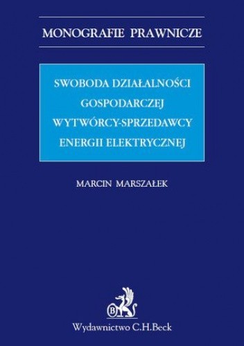 Swoboda działalności gospodarczej wytwórcy - sprzedawcy energii elektrycznej