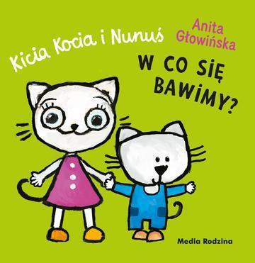 W co się bawimy? Kicia Kocia i Nunuś
