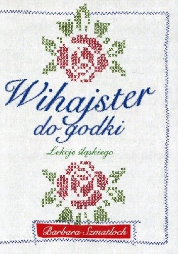 Wihajster do godki. Lekcje śląskiego.