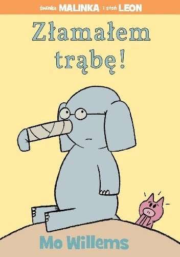 Złamałem trąbę świnka malinka i słoń leon