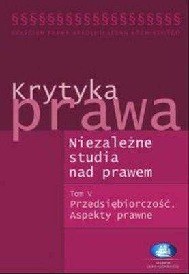 Krytyka prawa niezależne studia nad prawem Tom 5